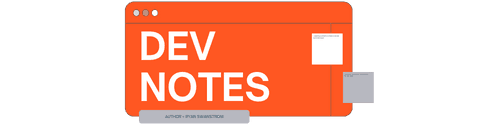 Dev Notes with Ryan Swanstrom